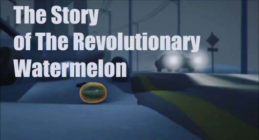 The Story of The Revolutionary Watermelon
