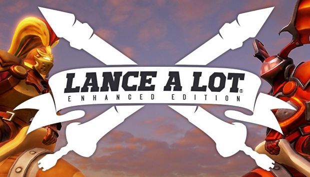 Lance A Lot: Enhanced Edition